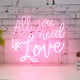 All You Need Is Love Neon Sign For Bedroom Wall Decor Artwork With Dimmer Decorations